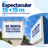 Espectacular publicitario de 15 × 15 metros en Cuernavaca para renta de publicidad exterior.